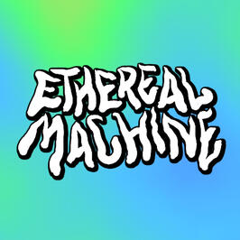 Ethereal Machine